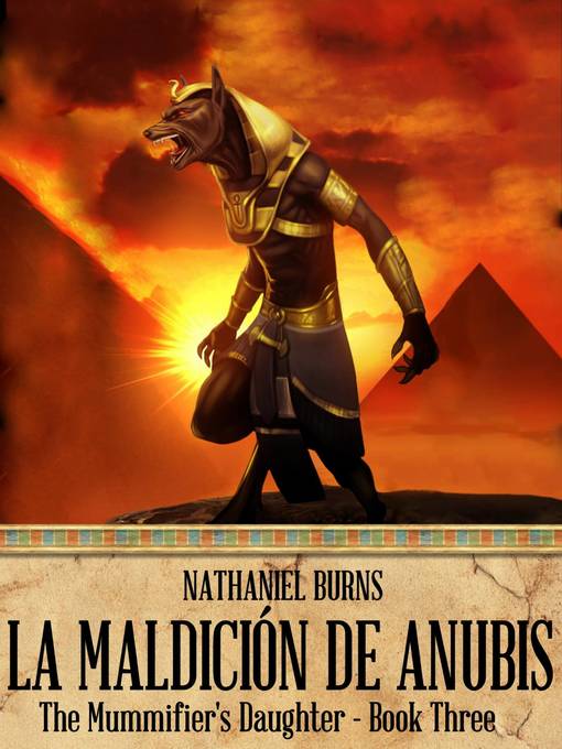 Title details for La Maldición de Anubis by Nathaniel Burns - Available